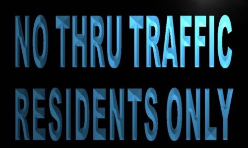 No Thru Traffic Residents Only Neon Light Sign